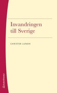 Christer Lundh - Invandringen till Sverige, Häftad