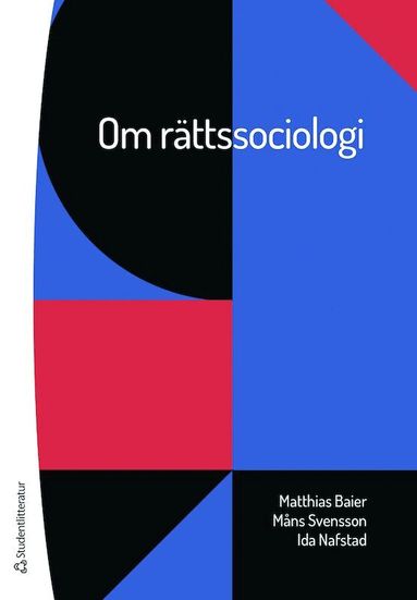 Matthias Baier, Ida Nafstad, Måns Svensson - Om rättssociologi, Häftad