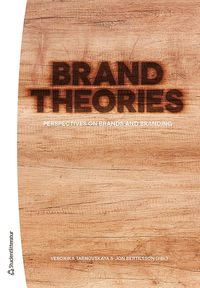 bokomslag Brand Theories - - Perspectives on brands and branding