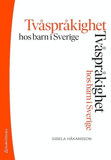 Gisela Håkansson - Tvåspråkighet hos barn i Sverige, Häftad
