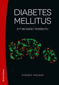 bokomslag Diabetes mellitus :  ett metabolt perspektiv