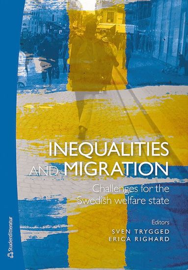 bokomslag Inequalities and migration - Challenges for the Swedish welfare state