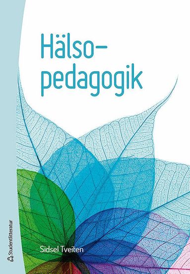 Sidsel Tveiten - Hälsopedagogik, Häftad