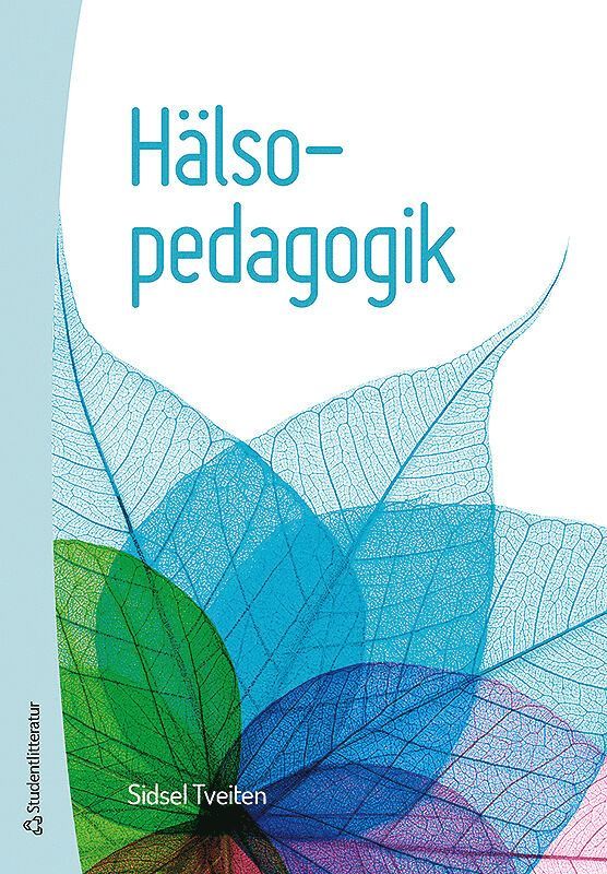 Sidsel Tveiten - Hälsopedagogik, Häftad