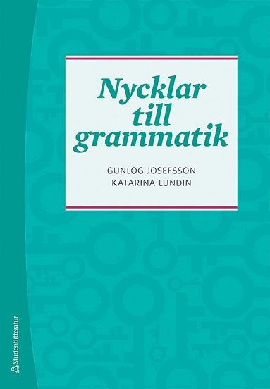 Gunlög Josefsson, Katarina Lundin - Nycklar till grammatik, Häftad
