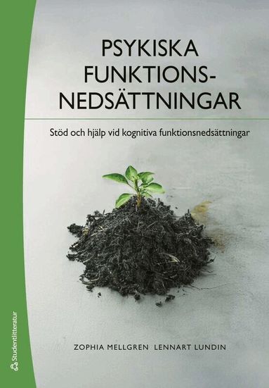 Zophia Mellgren, Lennart Lundin - Psykiska funktionsnedsättningar : stöd och hjälp vid kognitiva funktionsnedsättningar, Häftad