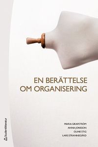 bokomslag En berättelse om organisering