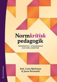 bokomslag Normkritisk pedagogik - Perspektiv, utmaningar och möjligheter