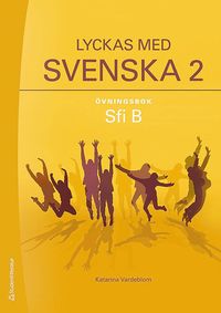 bokomslag Lyckas med svenska 2 Övningsbok - Elevpaket - Digitalt + Tryckt - Sfi B