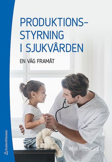 bokomslag Produktionsstyrning i sjukvården - en väg framåt