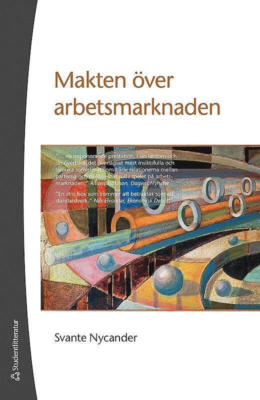 Makten över arbetsmarknaden : ett perspektiv på Sveriges 1900-tal 1