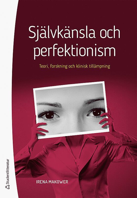 Självkänsla och perfektionism : teori, forskning och klinisk tillämpning 1