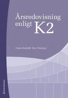 Caisa Drefeldt, Eva Törning - Årsredovisning enligt K2, Häftad