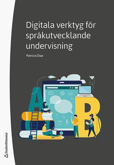 Patricia Diaz - Digitala verktyg för språkutvecklande undervisning, Häftad