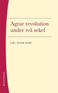 bokomslag Agrar revolution under två sekel