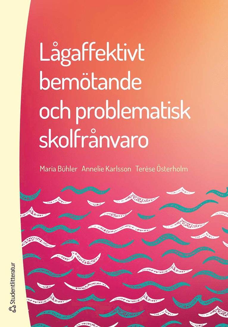 Lågaffektivt bemötande och problematisk skolfrånvaro 1