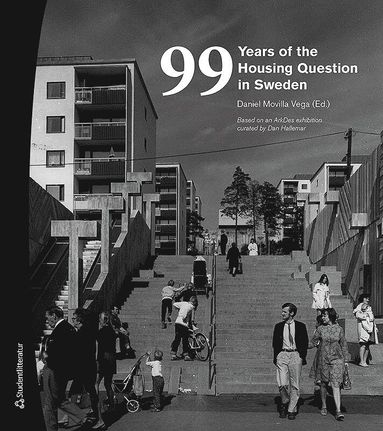 bokomslag 99 years of the housing question in Sweden
