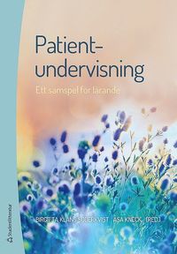 bokomslag Patientundervisning : ett samspel för lärande