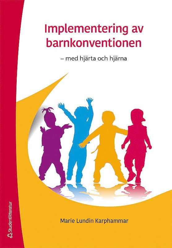 Implementering av barnkonventionen : med hjärta och hjärna 1