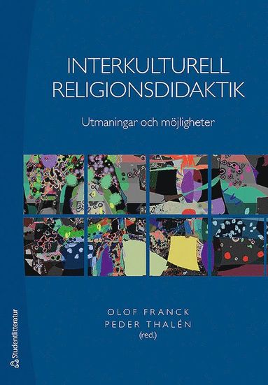 bokomslag Interkulturell religionsdidaktik : utmaningar och möjligheter