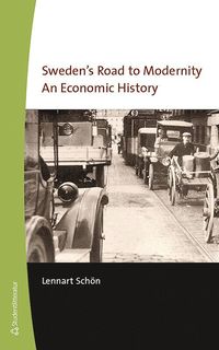 bokomslag Sweden's road to modernity : an economic history