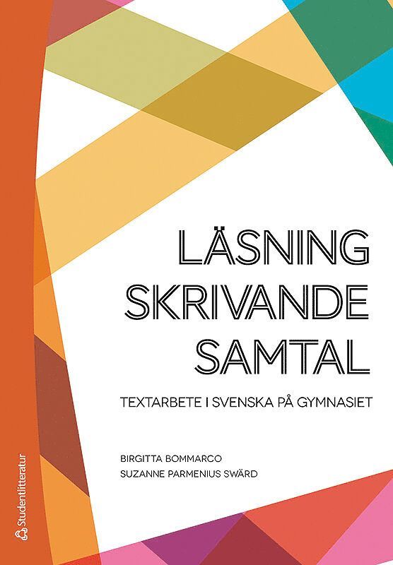 Läsning, skrivande, samtal : textarbete i svenska på gymnasiet 1