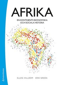 bokomslag Afrika : en kontinents ekonomiska och sociala historia