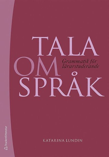 bokomslag Tala om språk : grammatik för lärarstuderande