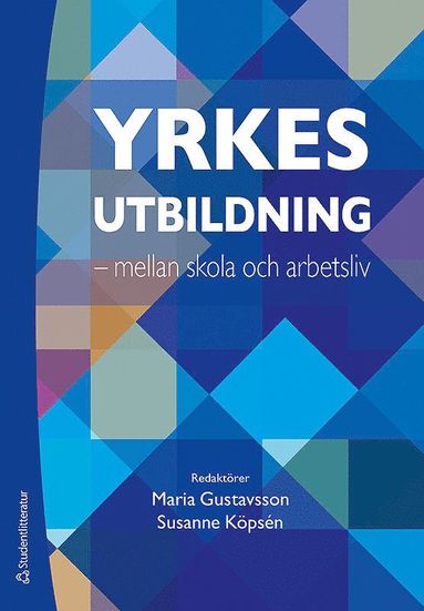 bokomslag Yrkesutbildning : mellan skola och arbetsliv