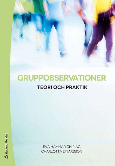 Eva Hammar Chiriac, Charlotta Einarsson - Gruppobservationer : teori och praktik, Häftad