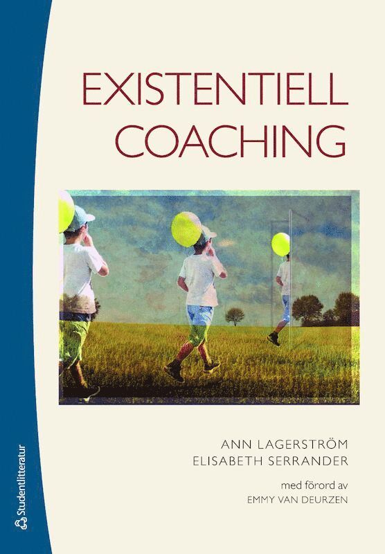 Ann Lagerström, Elisabeth Serrander - Existentiell coaching, Häftad