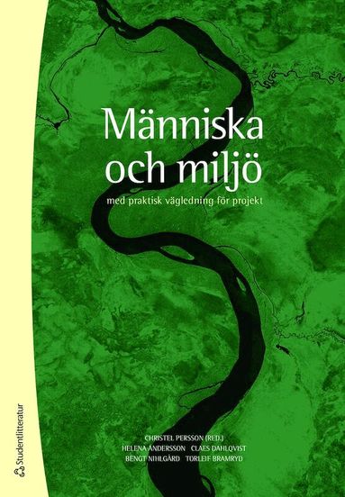 Christel Persson, Helena Andersson, Claes Dahlqvist, Bengt Nihlgård, Torleif Bramryd - Människa och miljö - med praktisk vägledning för projekt, Häftad