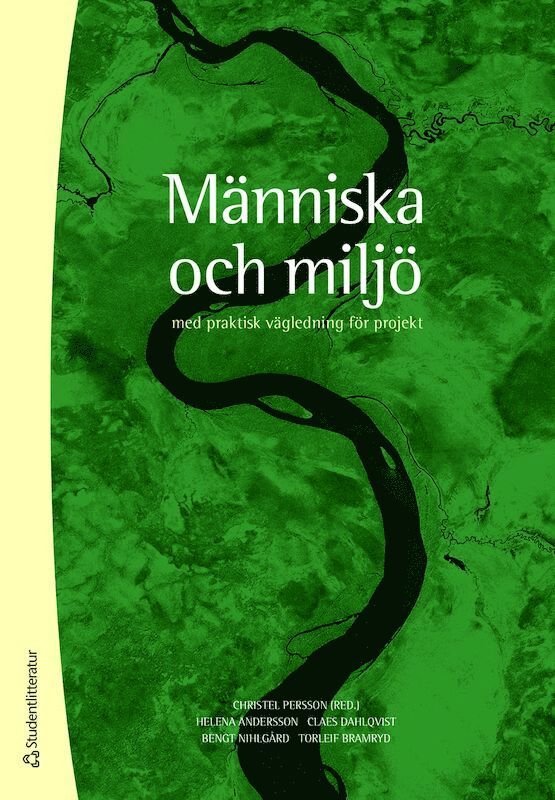 Christel Persson, Helena Andersson, Claes Dahlqvist, Bengt Nihlgård, Torleif Bramryd - Människa och miljö - med praktisk vägledning för projekt, Häftad