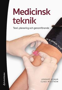 bokomslag Medicinsk teknik - Teori, planering och genomförande (bok + digital produkt)