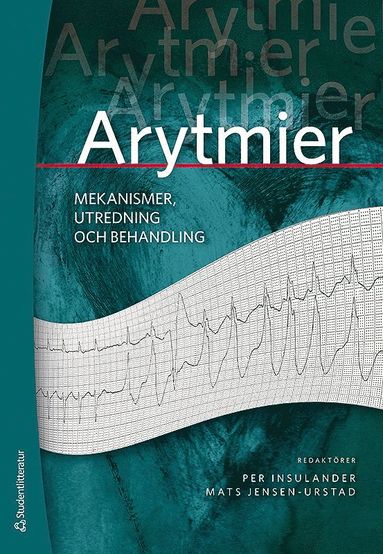 bokomslag Arytmier - - mekanismer, utredning och behandling