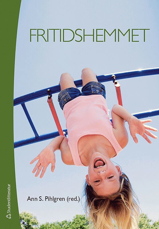 Fritidshemmet - - fritidslärares uppdrag på fritidshemmet och i skolan 1