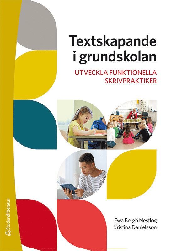 Textskapande i grundskolan : utveckla funktionella skrivpraktiker 1