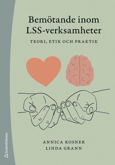 bokomslag Bemötande inom LSS-verksamheter : teori, etik och praktik