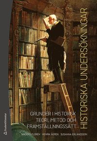 bokomslag Historiska undersökningar - Grunder i historisk teori, metod och framställningssätt