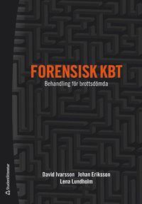 bokomslag Forensisk KBT : behandling för brottsdömda