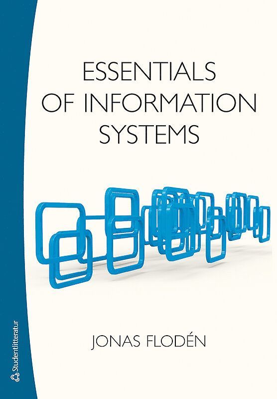 Jonas Flodén - Essentials of information systems, Häftad