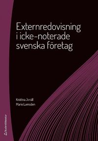 bokomslag Externredovisning i icke-noterade svenska företag