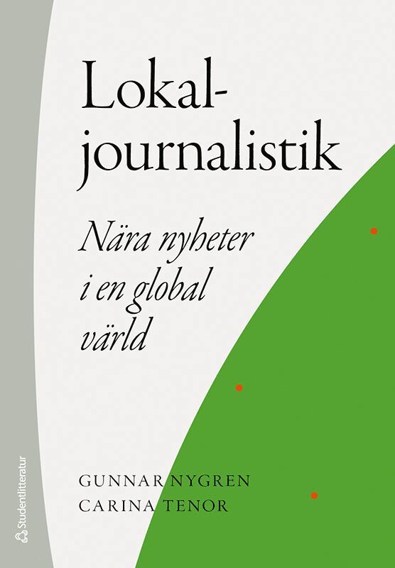 Lokaljournalistik - Nära nyheter i en global värld 1