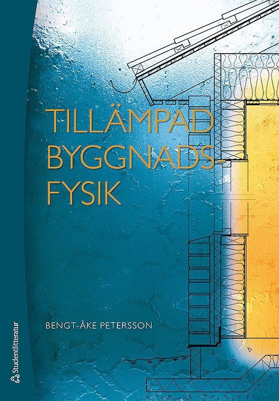Bengt-Åke Petersson - Tillämpad byggnadsfysik, Häftad