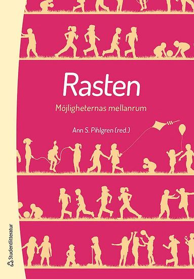 Ann S Pihlgren, Lars Berglund, Olof Jonsson, Eva Kane, Anna Larsson, Håkan Larsson, Anna Lenninger, Knut Løndal, Maria Rönnlund, Gustav Sundh - Rasten - Möjligheternas mellanrum, Häftad