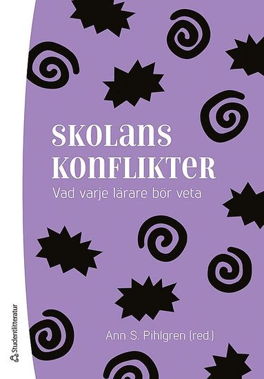 Ann S Pihlgren, Magnus Dahlstedt, Erik Flygare, Anneli Frelin, Hans Fröman, Jan Grannäs, Ilse Hakvoort, Lena Holmberg, Björn Johansson, Joakim Krantz, Ann-Marie Markström, Gudrun Rendling, Johan Wennström, Kerstin Winberg, Monica Åkerberg - Skolans konflikter - Vad varje lärare behöver veta, Häftad