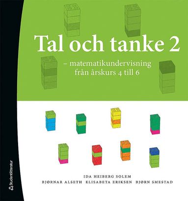 Ida Heiberg Solem, Bjørnar Alseth, Elisabeta Eriksen, Bjørn Smestad - Tal och Tanke 2 - Matematikundervisning från årskurs 4 till 6, Häftad