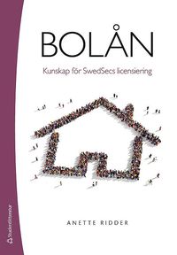bokomslag Bolån : kunskap för Swedsecs licensiering