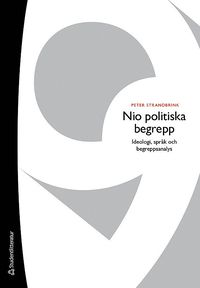 bokomslag Nio politiska begrepp - Ideologi, språk och begreppsanalys