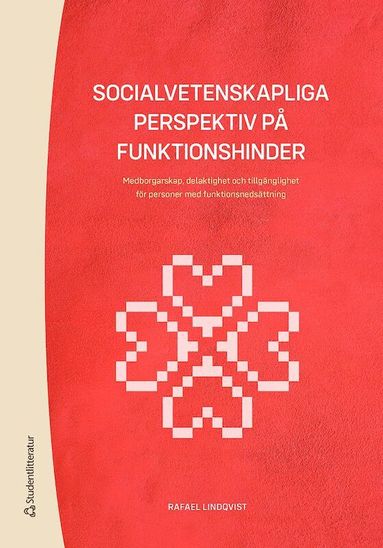 bokomslag Socialvetenskapliga perspektiv på funktionshinder : medborgarskap, delaktighet och tillgänglighet för personer med funktionsnedsättning